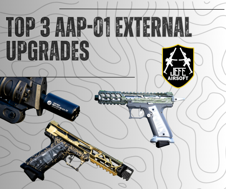 Top 3 External AAP-01 Upgrades – Jefe's Airsoft Solutions