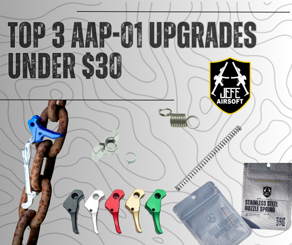 First 3 Upgrades for the AAP-01 Under $30 – Jefe's Airsoft Solutions