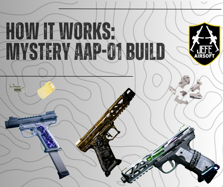 How the Mystery AAP-01 Build Works – Jefe's Airsoft Solutions