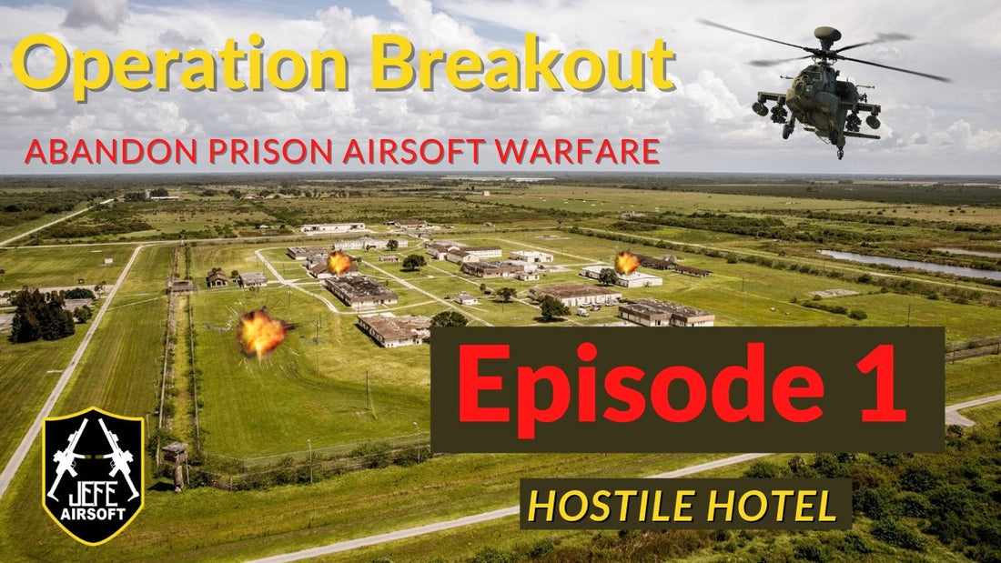 Episode 1- Hostile Hotel | Operation Breakout Milsim Series | - Jefe's Airsoft Solutions